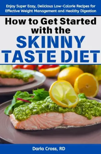 How to Get Started with the Skinny Taste Diet